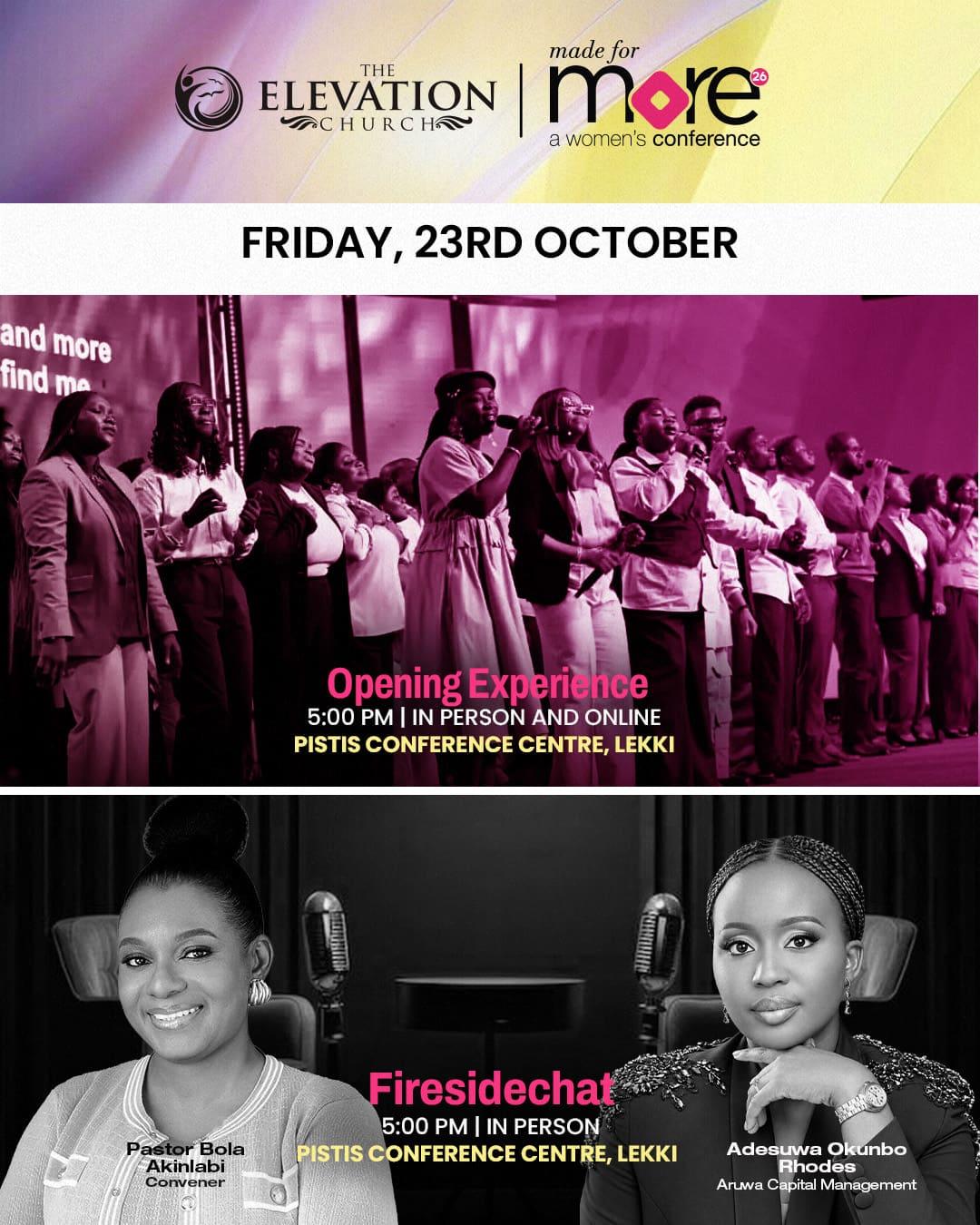 Friday 23rd October at Pistis Conference Centre, Lekki: Opening Experience, 5:00 PM, in person and online; Fireside chat with Pastor Bola Akinlabi, Convener, and Adesuwa Okunbo Rhodes of Aruwa Capital Management, 5:00 PM, in person.